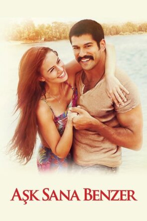 Aşk Sana Benzer izle (2015)