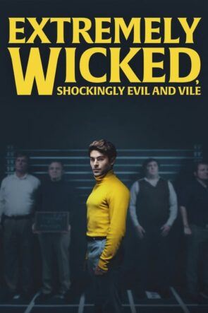 Extremely Wicked, Shockingly Evil and Vile izle (2019)